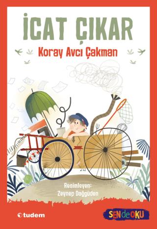 İcat Çıkar - Koray Avcı Çakman | Tudem - 9786059493871