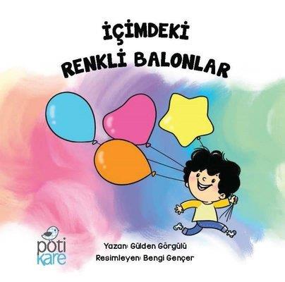 İçimdeki Renkli Balonlar - Gülden Görgülü | Pötikare - 9786257041041