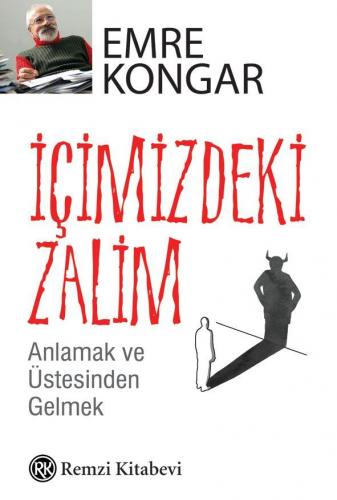 İçimizdeki Zalim - Emre Kongar | Remzi - 9789751414366