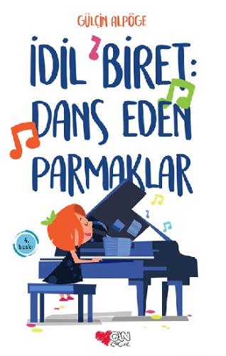 İdil Biret Dans Eden Parmaklar - Gülçin Alpöge | Can Çocuk - 978975073