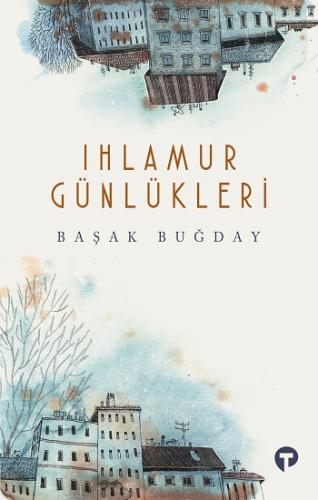 Ihlamur Günlükleri - Başak Buğday | Turkuvaz - 9786257548403