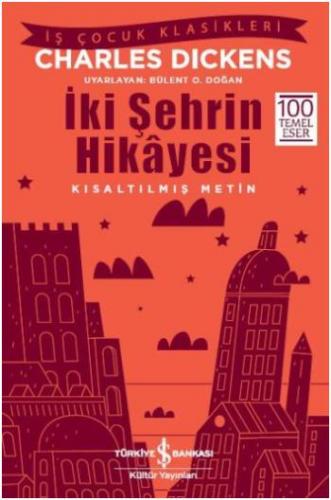 İki Şehrin Hikayesi - Kısaltılmış Metin - Charles Dickens | İş Bankası