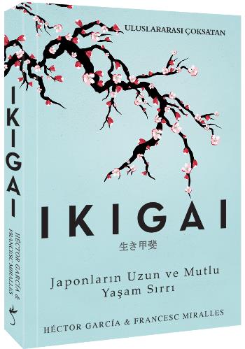İkigai Japonların Mutlu Yaşamı
