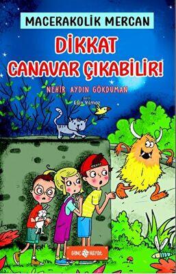 İkkat Canavar Çıkabilir! - Macerakolik Mercan 4 - Nehir Aydın Gökduman