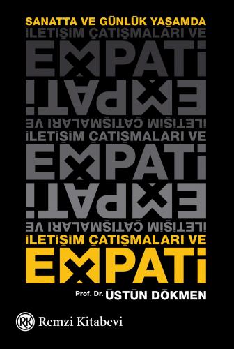 İletişim Çatışmaları Ve Empati - Üstün Dökmen | Remzi - 9789751413215