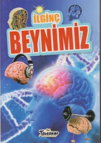 İlginç Beynimiz - İlginç Bilgiler Serisi