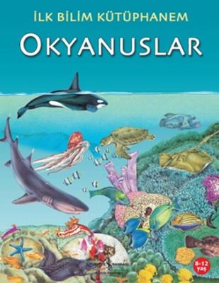 İlk Bilim Kütüphanem Okyanuslar - Emma Helbrough | İş Bankası - 978605