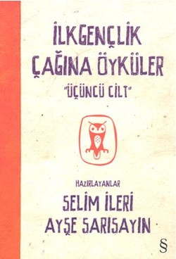 İlk Gençlik Çağına Öyküler 3 - Selim İleri | Everest - 9786051418063