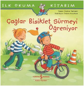 İlk Okuma Kitabım - Çağlar Bisiklet Sürmeyi Öğreniyor