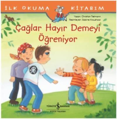 İlk Okuma Kitabım- Çağlar Hayır Demeyi Öğreniyor - Christian Tielmann 