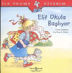 İlk Okuma Kitabım - Elif Okula Başlıyor - Liane Schneider | İş Bankası