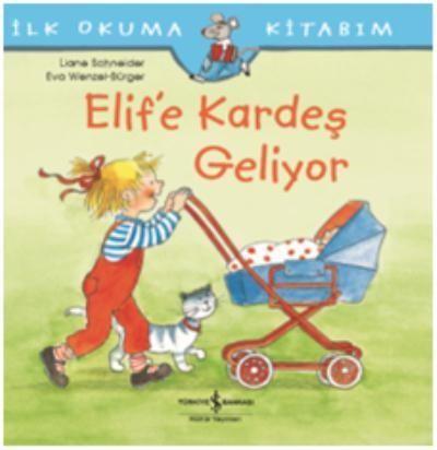 İlk Okuma Kitabım- Elife Kardeş Geliyor