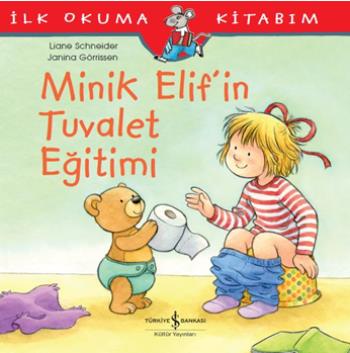 İlk Okuma Kitabım- Minik Elifin Tuvalet Eğitimi
