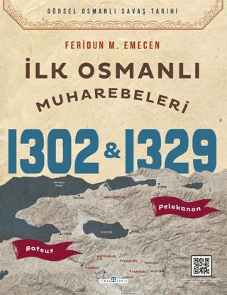 İlk Osmanlı Muharebeleri Bafeus 1302 & Pelekanon 1329 - Feridun M. Eme