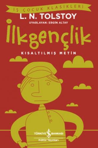 İlkgençlik - Kısaltılmış Metin - Lev Nikolayeviç Tolstoy | İş Bankası 