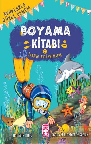 İman Ediyorum Boyama Kitabı 2 - Asuman Kılıç | Timaş Çocuk - 978605084