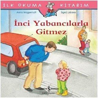 İnci Yabancılarla Gitmez - | İş Bankası - 9786052950180