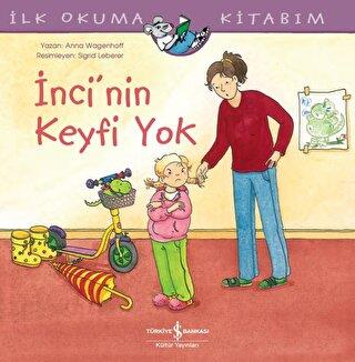 İnci'nin Keyfi Yok - | İş Bankası - 9786254055157