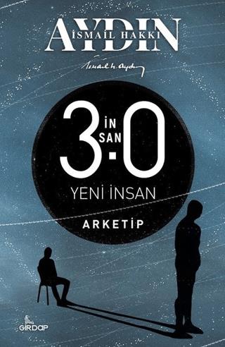 İnsan 3.0 Yeni İnsan – Arketip