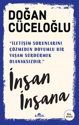 İnsan İnsana - Doğan Cüceloğlu | Kronik - 9786257631525