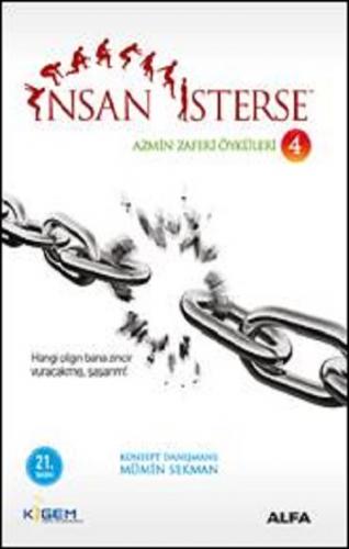 İnsan İsterse 4 Azmin Zafer Öyküleri - Mümin Sekman | Alfa - 978605106