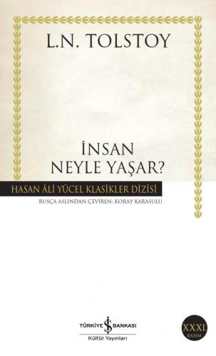 İnsan Neyle Yaşar? - Hasan Ali Yücel Klasikleri 183 - Lev Nikolayeviç 