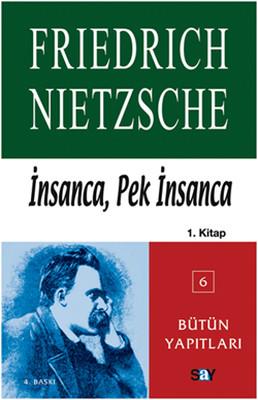 İnsanca Pek İnsanca-özgür Tinlerin Kitabı (1.cilt) - Friedrich Nietzsc