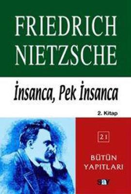 İnsancapek İnsanca 2.kitap - Friedrich Nietzsche | Say - 9789754687590