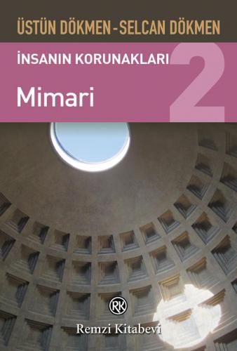 İnsanın Korunakları 2 - Mimari - Üstün Dökmen | Remzi - 9789751414410