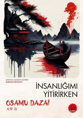 İnsanlığımı Yitirirken - Japon Klasikleri Dizisi 1 - Osamu Dazai | Tok