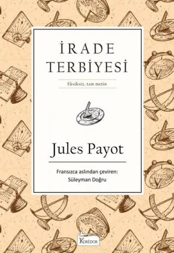 İrade Terbiyesi - Jules Payot | Koridor - 9786057572509