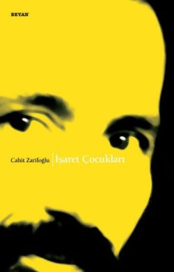 İşaret Çocukları - Cahit Zarifoğlu | Beyan - 9789754735406