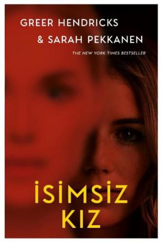 İsimsiz Kız - Greer Hendrıcks Sarah Pekkanen | Ephesus - 9786057583994