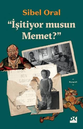 İşitiyor Musun Mehmet? - Sibel Oral | Doğan Kitap - 9786050987041