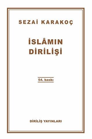 İslamın Dirilişi - SEZAİ KARAKOÇ | Diriliş - 9786057139573