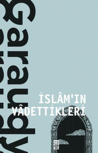 İslamın Vadettikleri - Roger Garaudy | Timaş - 9786050828658