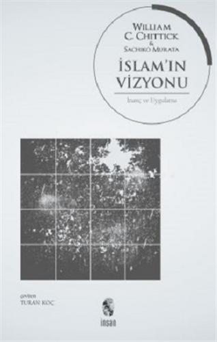 İslamın Vizyonu İnanç Ve Uygulama - | İnsan - 9789755742625