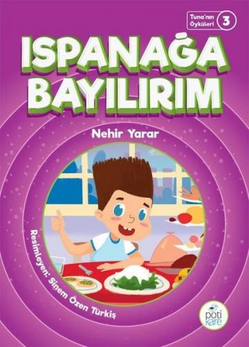 Ispanağa Bayılırım - Nehir Yarar | Pötikare - 9786055083991