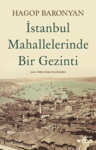 İstanbul Mahallelerinde Bir Gezinti - Hagop Baronyan | Can Yayınları -