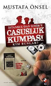 İstanbuldan İzmire Casusluk Kumpası - Mustafa Önsel | Muhtelif - 97897
