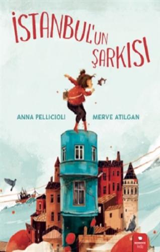 İstanbulun Şarkısı - Anna Pellıcıolı | Redhouse Kidz - 9786257782159