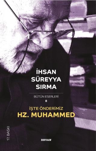 İşte Önderimiz Hz. Muhammed - İhsan Süreyya Sırma | Beyan - 9789754732