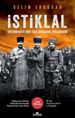 İstiklal - Vatanımda Bir Tek Düşman Kalmasın - Selim Erdoğan | Kronik 