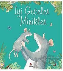 İyi Geceler Minikler - Jan Fearnley | Almidilli - 9786059674164