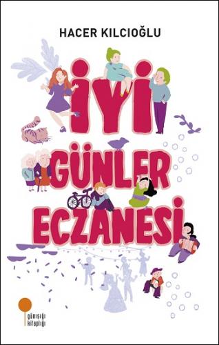 İyi Günler Eczanesi - Hacer Kılcıoğlu | Günışığı - 9786057797377