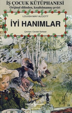 İyi Hanımlar - Louisa May Alcott | İş Bankası - 9786053603719