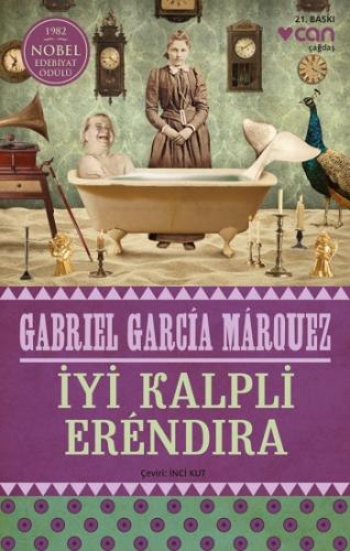 İyi Kalpli Erendira - Gabrıel Garcıa Marquez | Can - 9789750726224