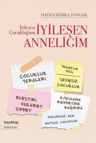 İyileşen Çocukluğum İyileşen Anneliğim - Hatice Kübra Tongar | Hayy - 