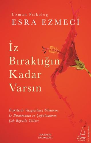 İz Bıraktığın Kadar Varsın - Esra Ezmeci | Destek - 9786254414855