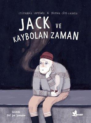 Jack Ve Kaybolan Zaman - Stephanie Lapointe | Çınar - 9789753485722